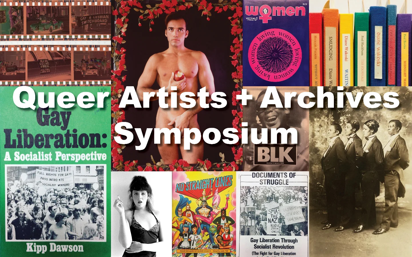 Collage promoting the Queer Artists + Archives Symposium with archival images and text.
